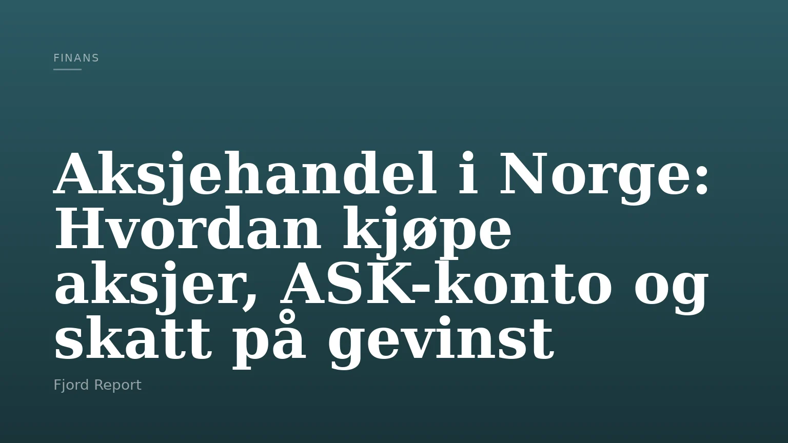 Aksjehandel i Norge: Hvordan kjøpe aksjer, ASK-konto og skatt på gevinst