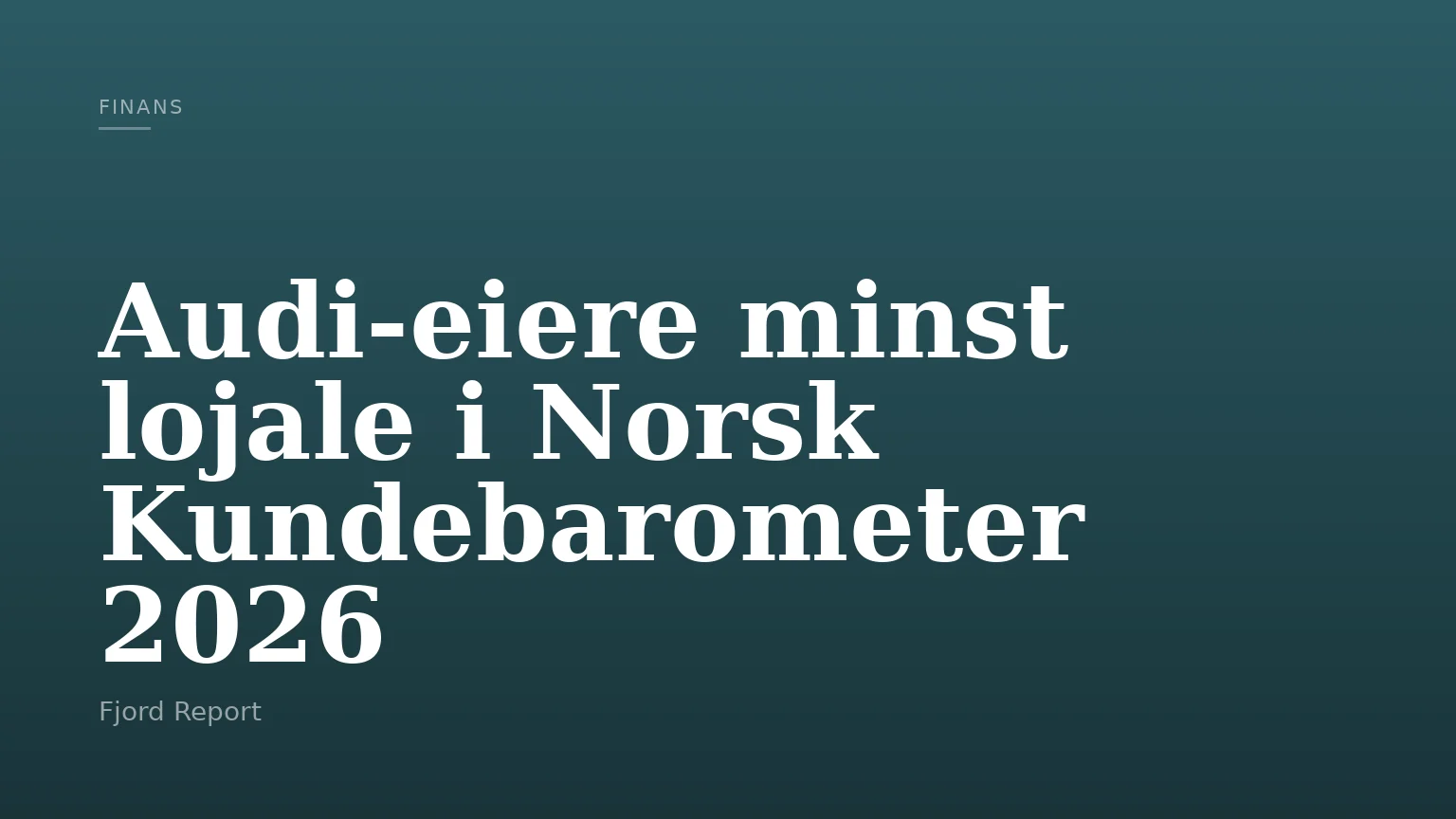 Audi-eiere minst lojale i Norsk Kundebarometer 2026