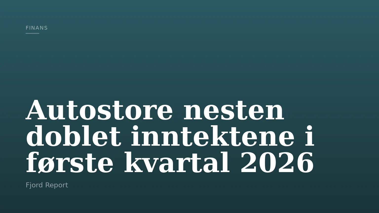 Autostore nesten doblet inntektene i første kvartal 2026