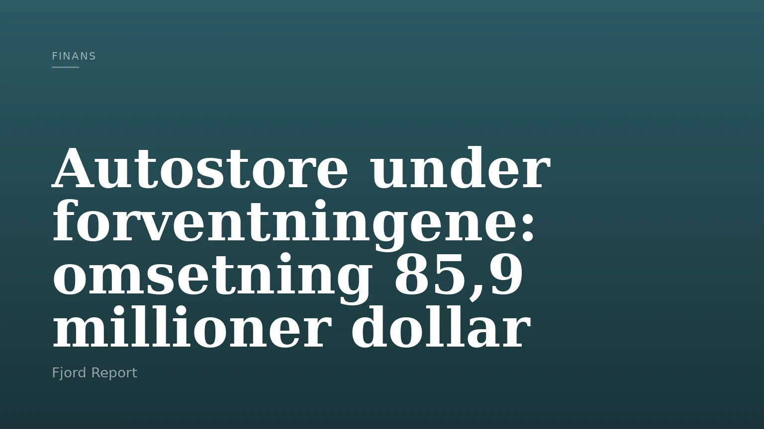Autostore under forventningene: omsetning 85,9 millioner dollar