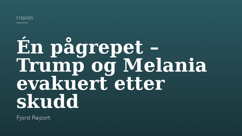 Én pågrepet – Trump og Melania evakuert etter skudd