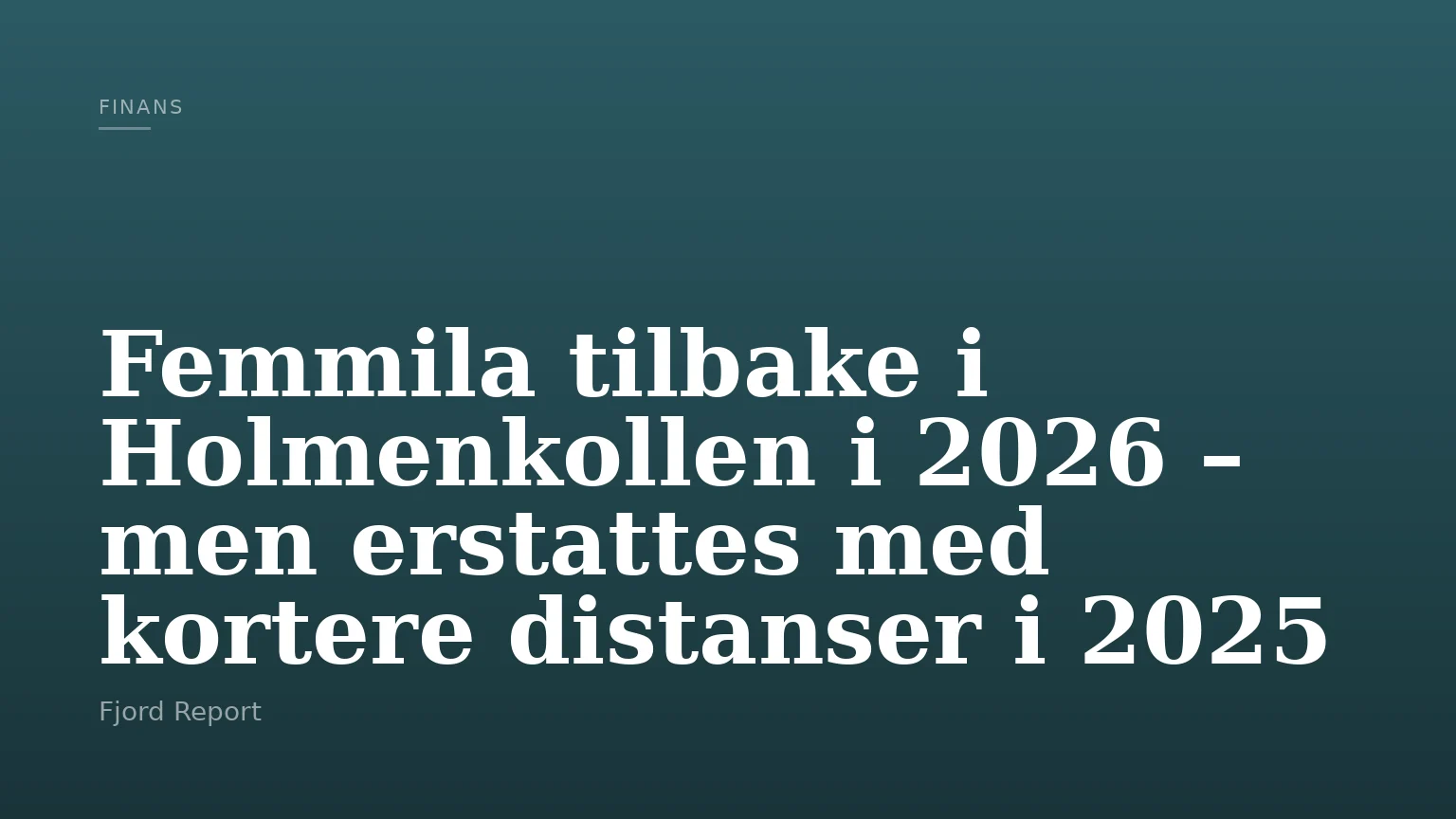 Femmila tilbake i Holmenkollen i 2026 – men erstattes med kortere distanser i 2025