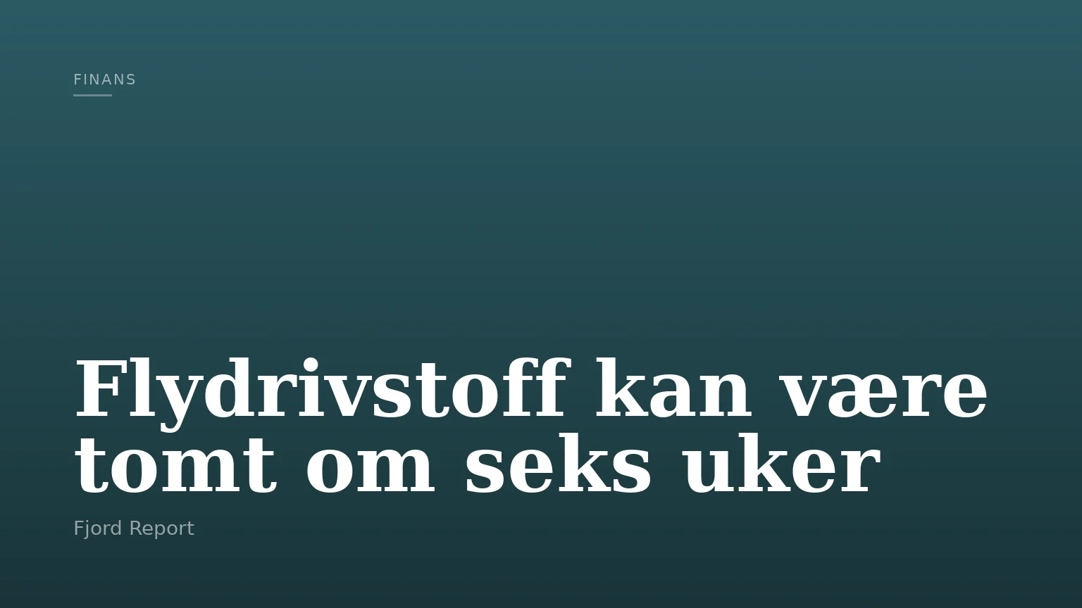 Flydrivstoff kan være tomt om seks uker