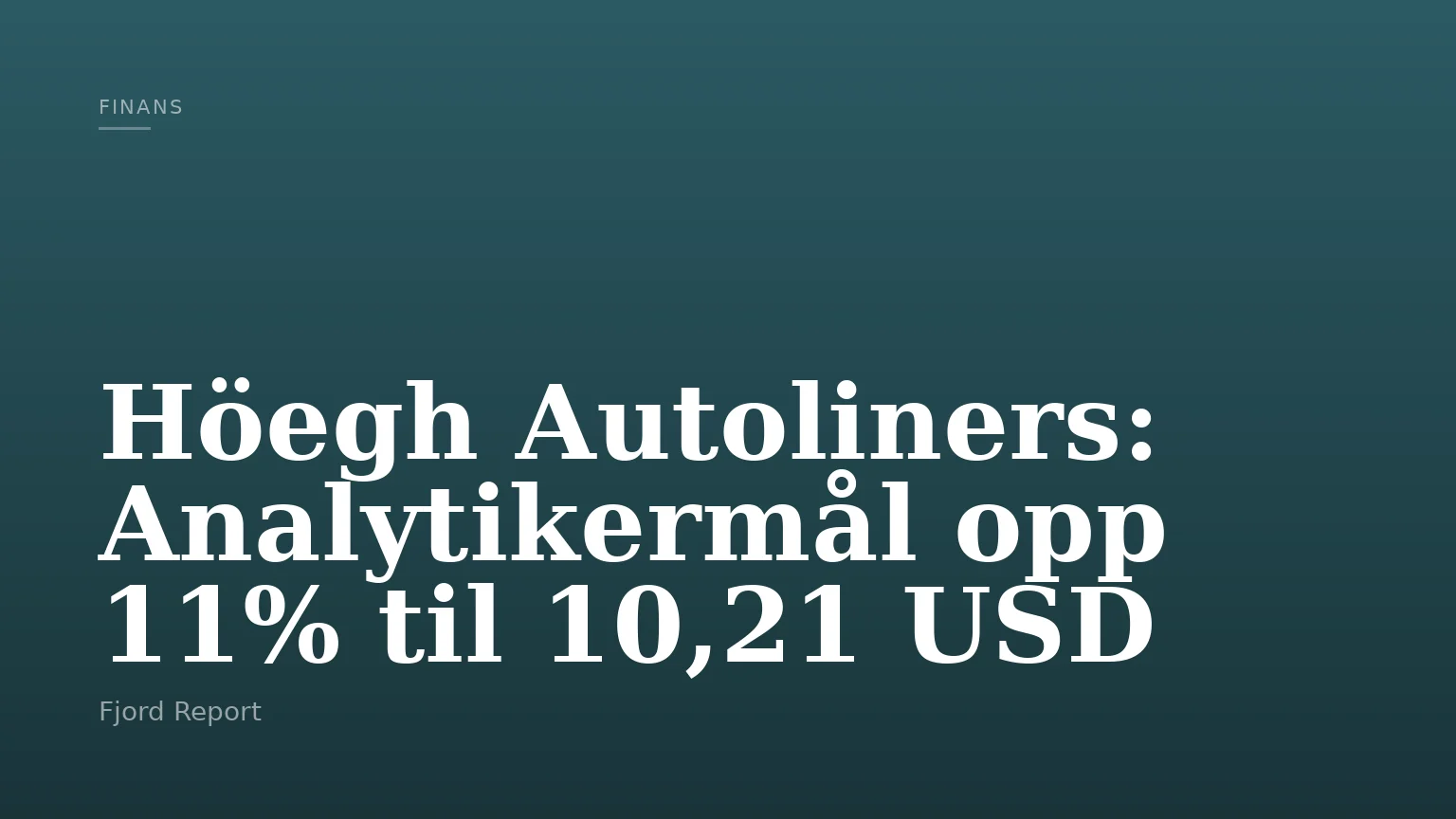 Höegh Autoliners: Analytikermål opp 11% til 10,21 USD