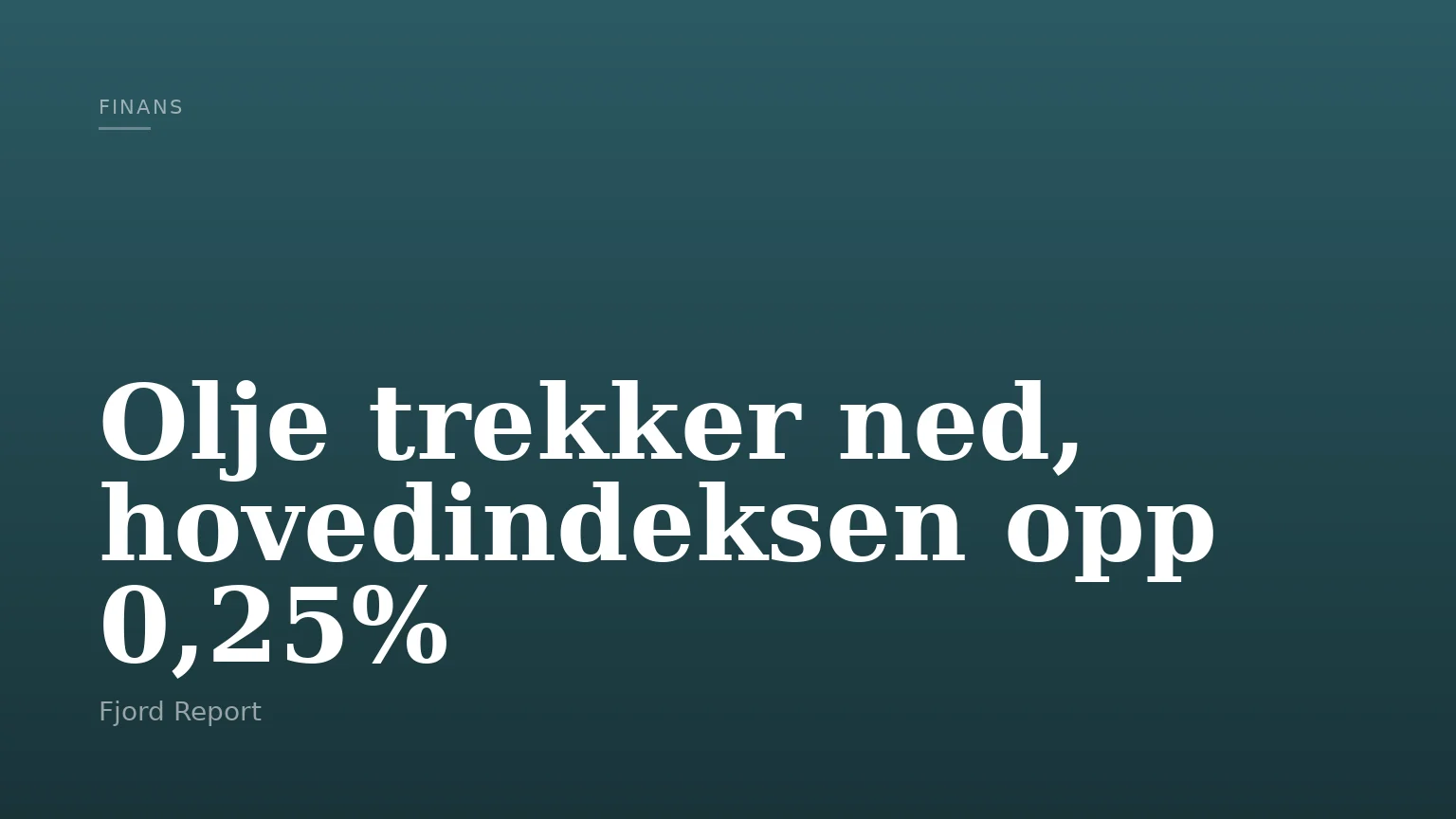 Olje trekker ned, hovedindeksen opp 0,25%