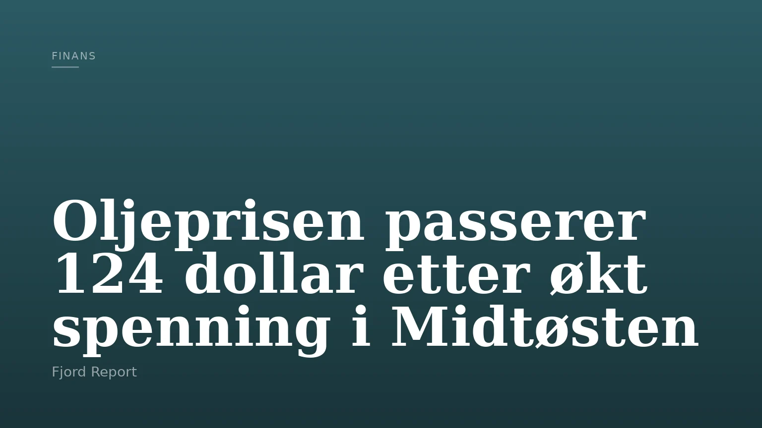 Oljeprisen passerer 124 dollar etter økt spenning i Midtøsten
