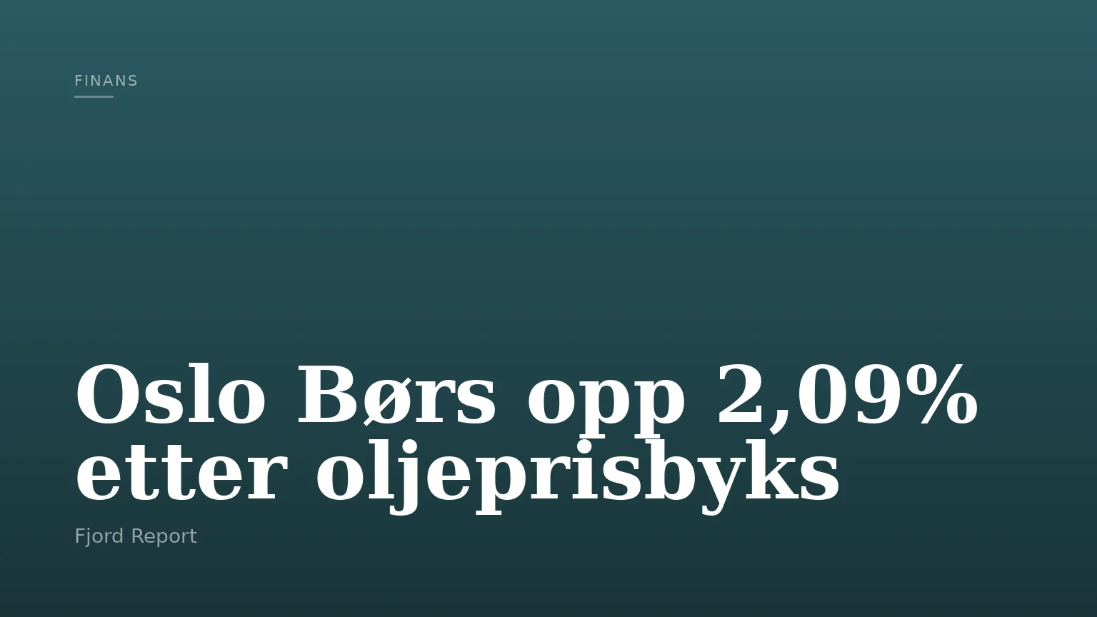 Oslo Børs opp 2,09% etter oljeprisbyks