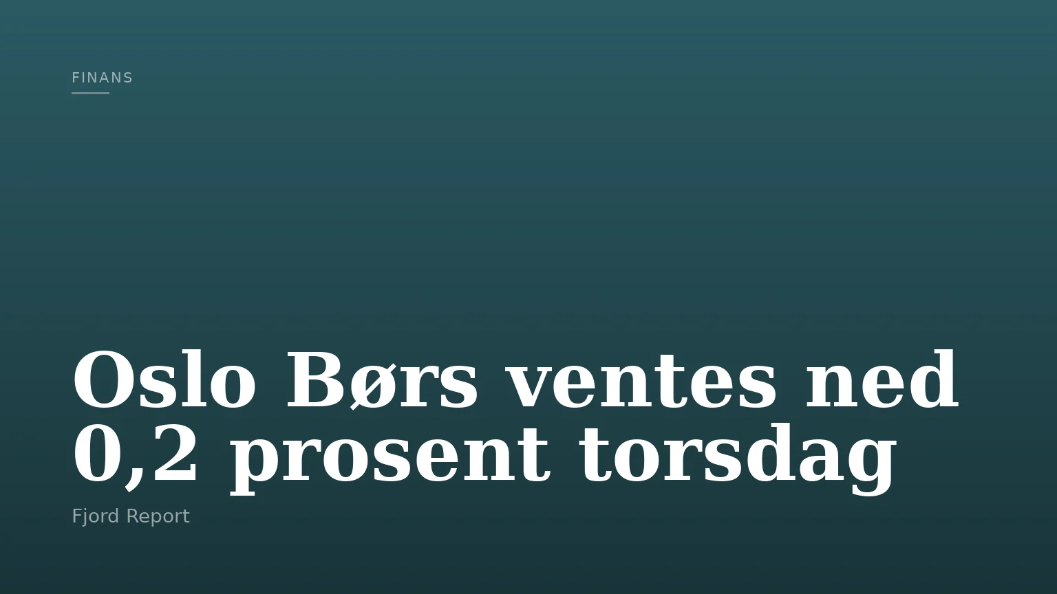 Oslo Børs ventes ned 0,2 prosent torsdag