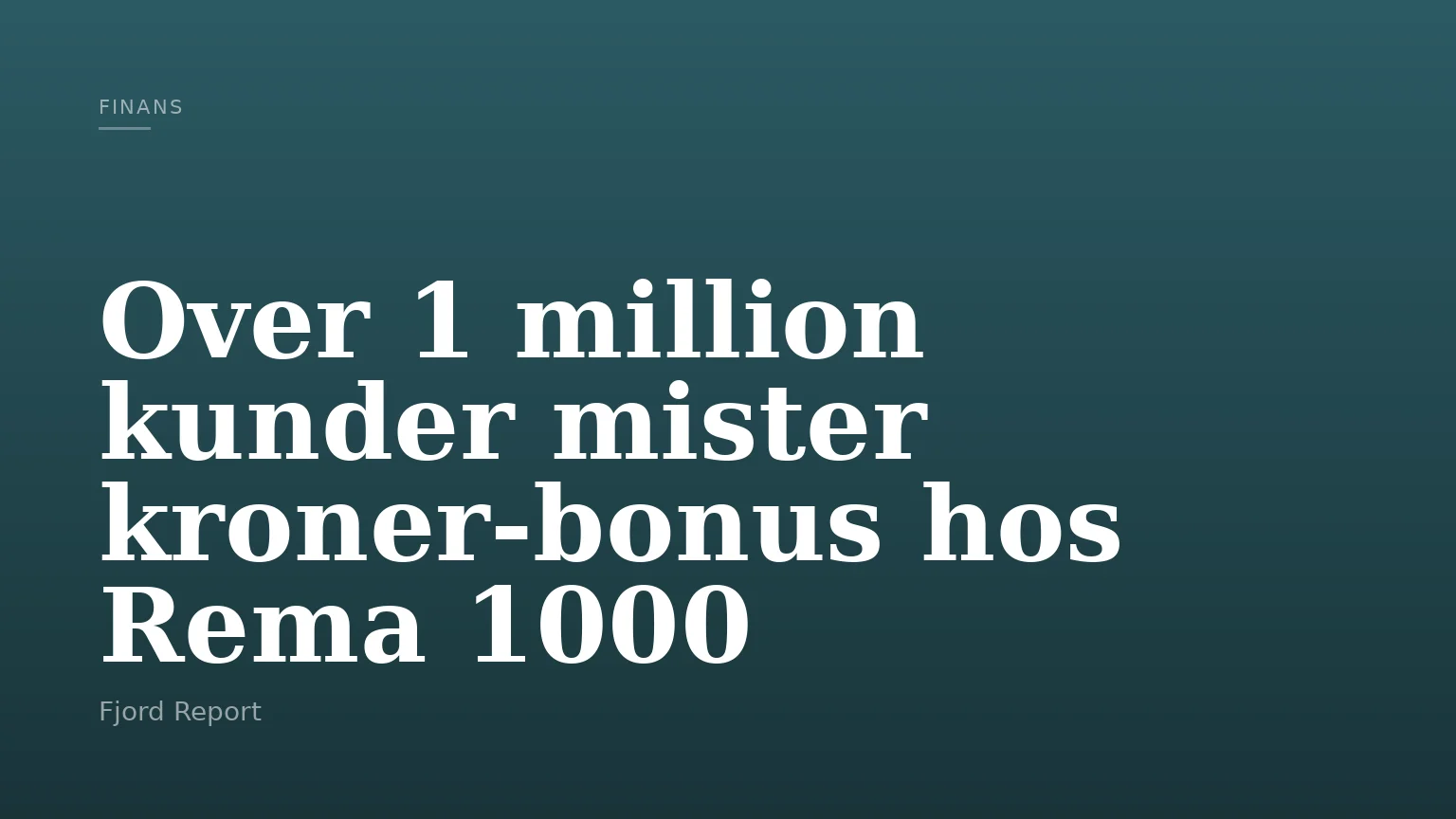 Over 1 million kunder mister kroner-bonus hos Rema 1000