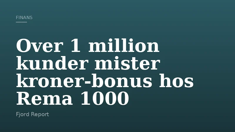 Over 1 million kunder mister kroner-bonus hos Rema 1000