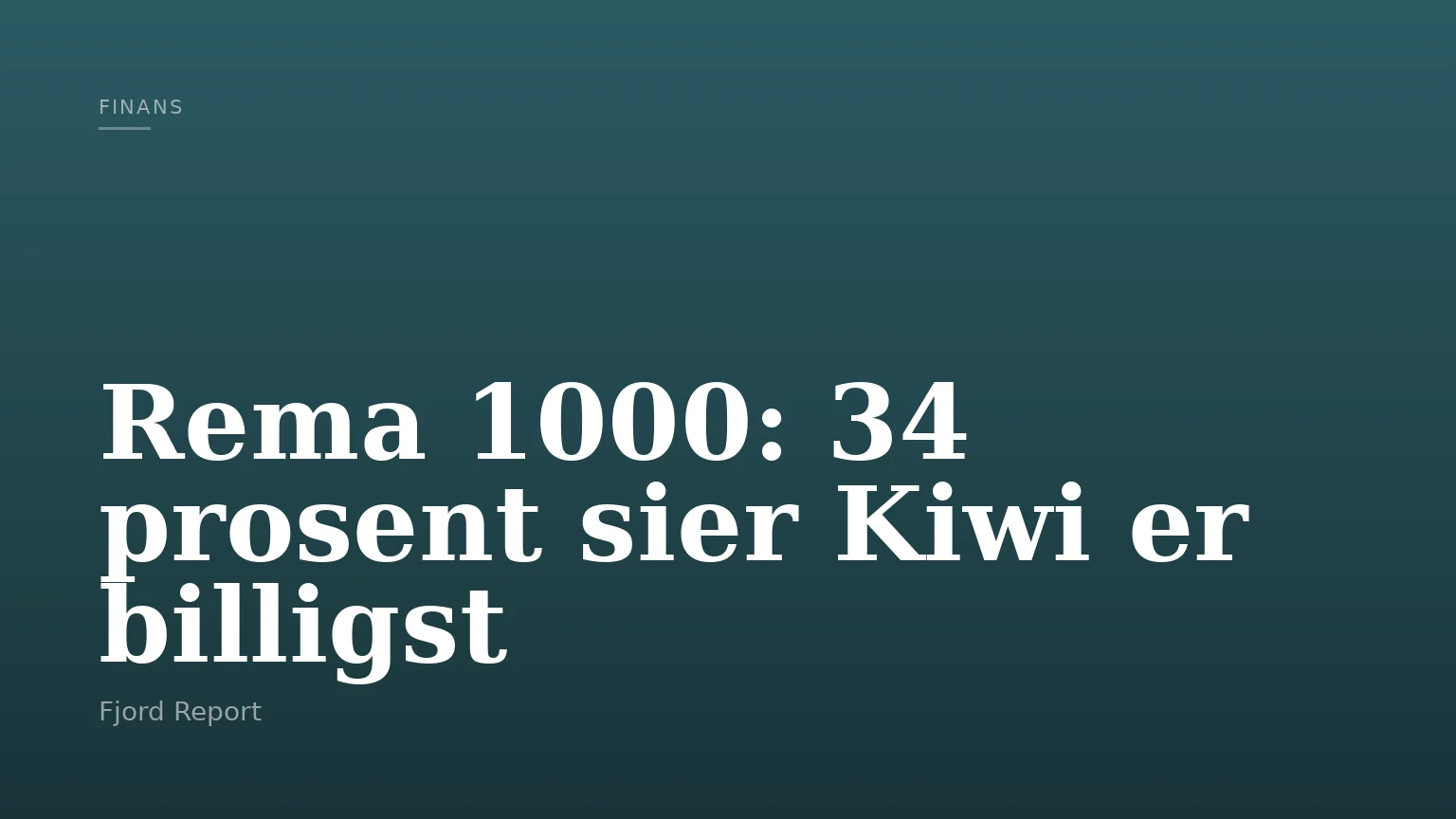Rema 1000: 34 prosent sier Kiwi er billigst