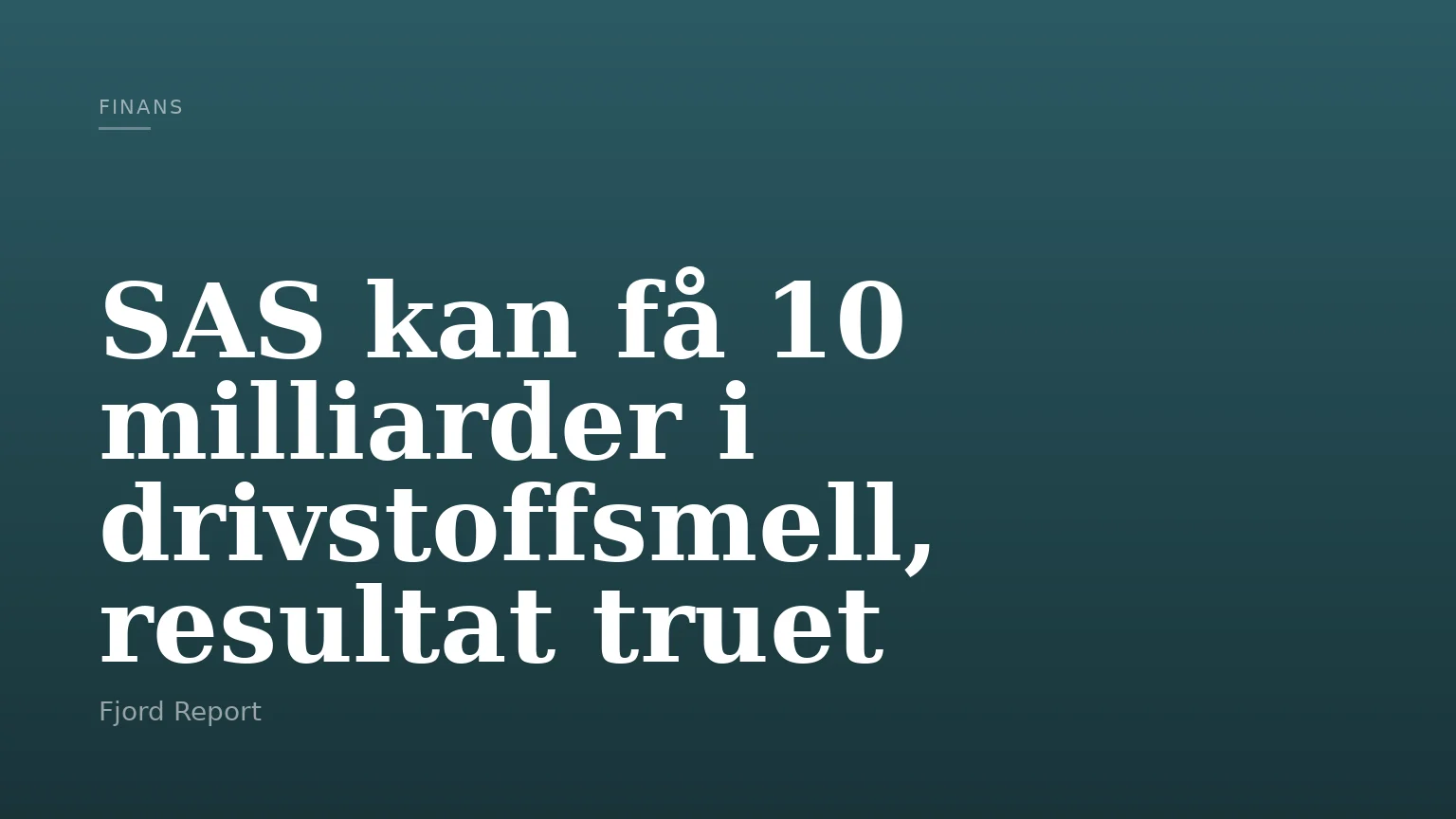 SAS kan få 10 milliarder i drivstoffsmell, resultat truet