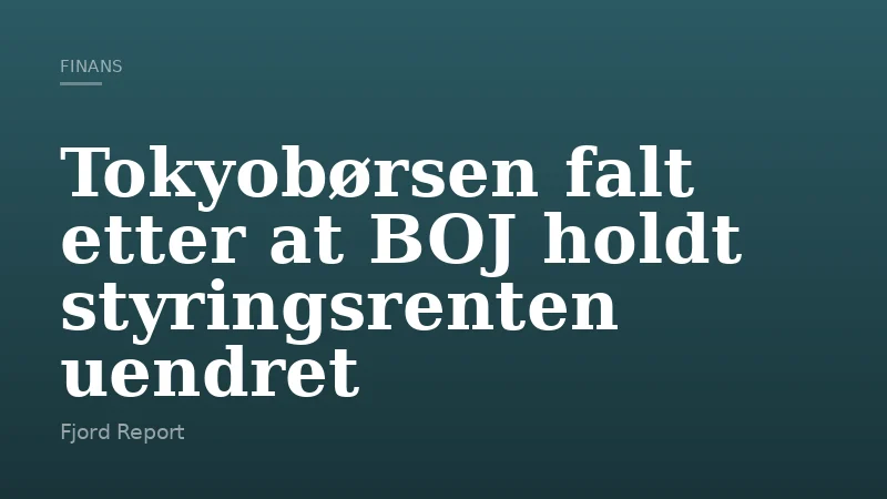 Tokyobørsen falt etter at BOJ holdt styringsrenten uendret