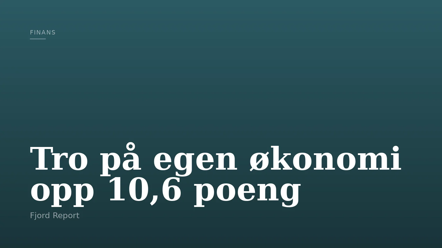 Tro på egen økonomi opp 10,6 poeng