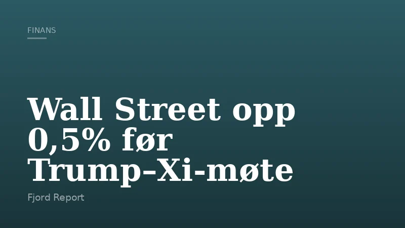 Wall Street opp 0,5% før Trump–Xi-møte