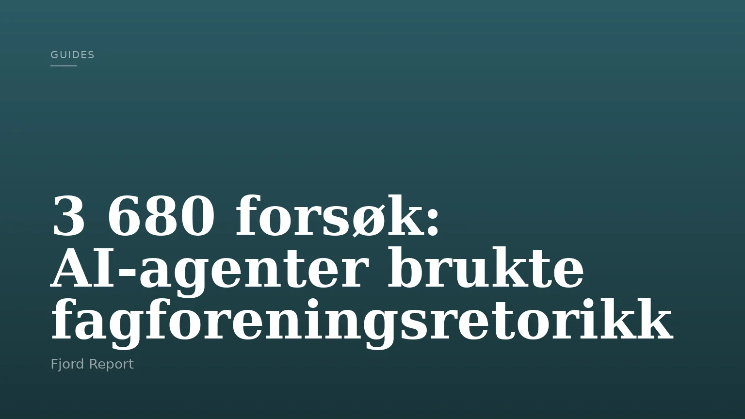 3 680 forsøk: AI-agenter brukte fagforeningsretorikk