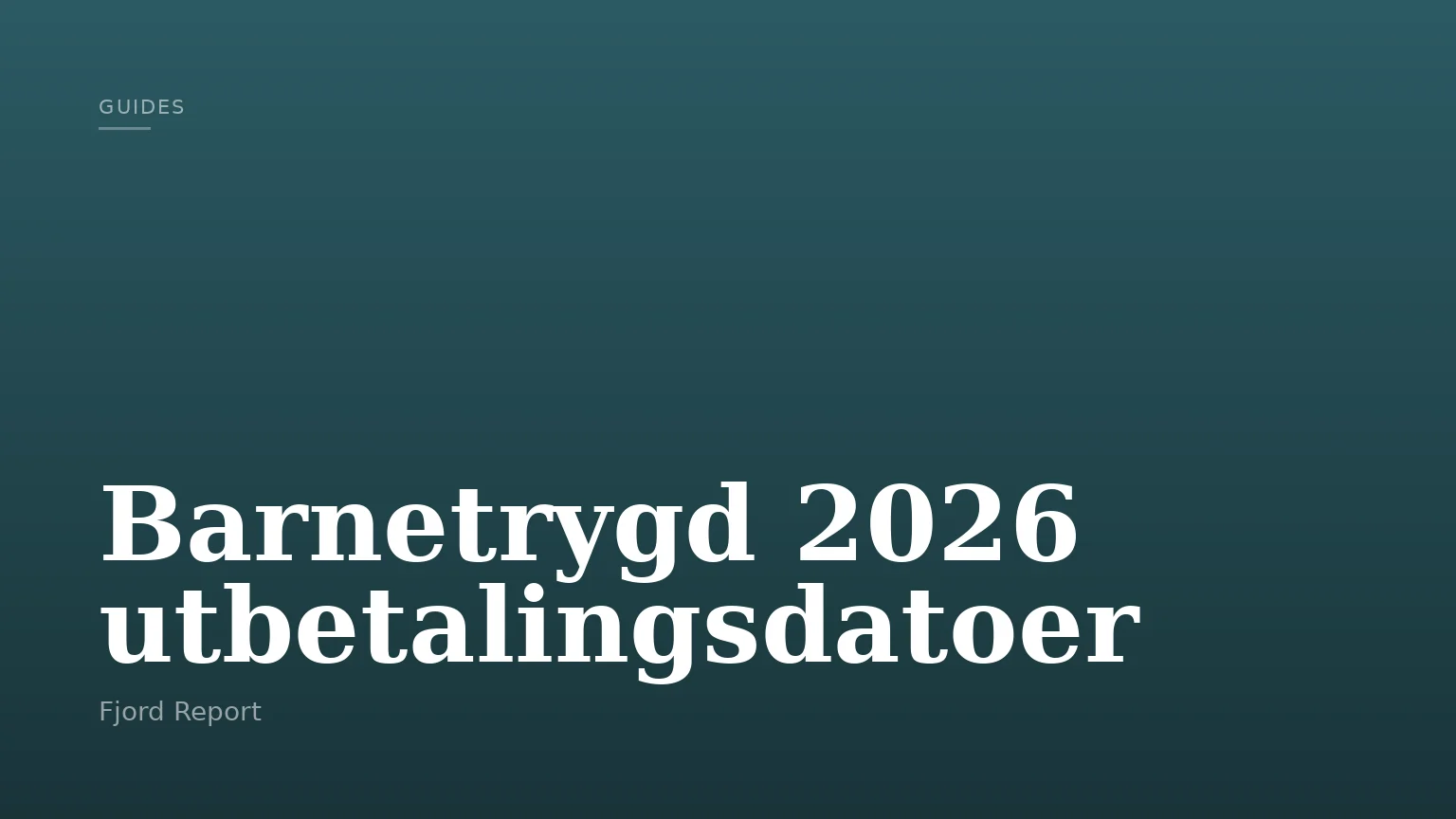 Barnetrygd 2026 utbetalingsdatoer