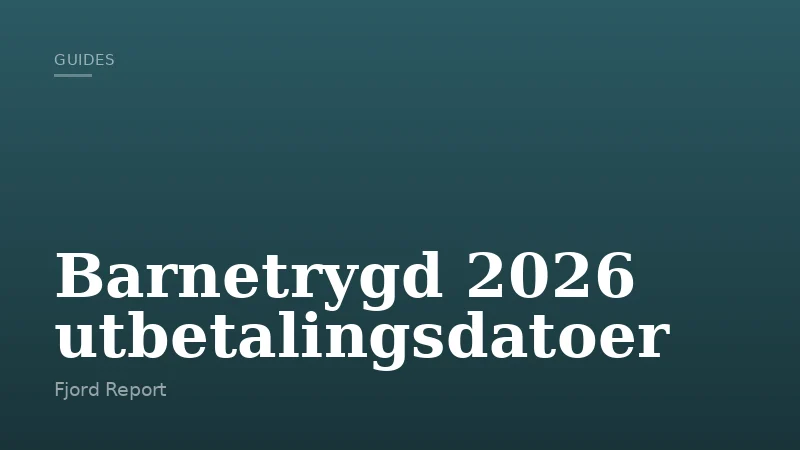 Barnetrygd 2026 utbetalingsdatoer