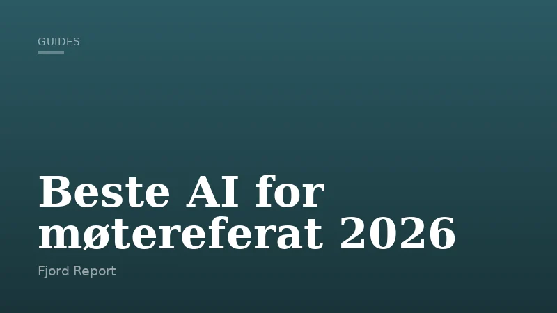 Beste AI for møtereferat 2026