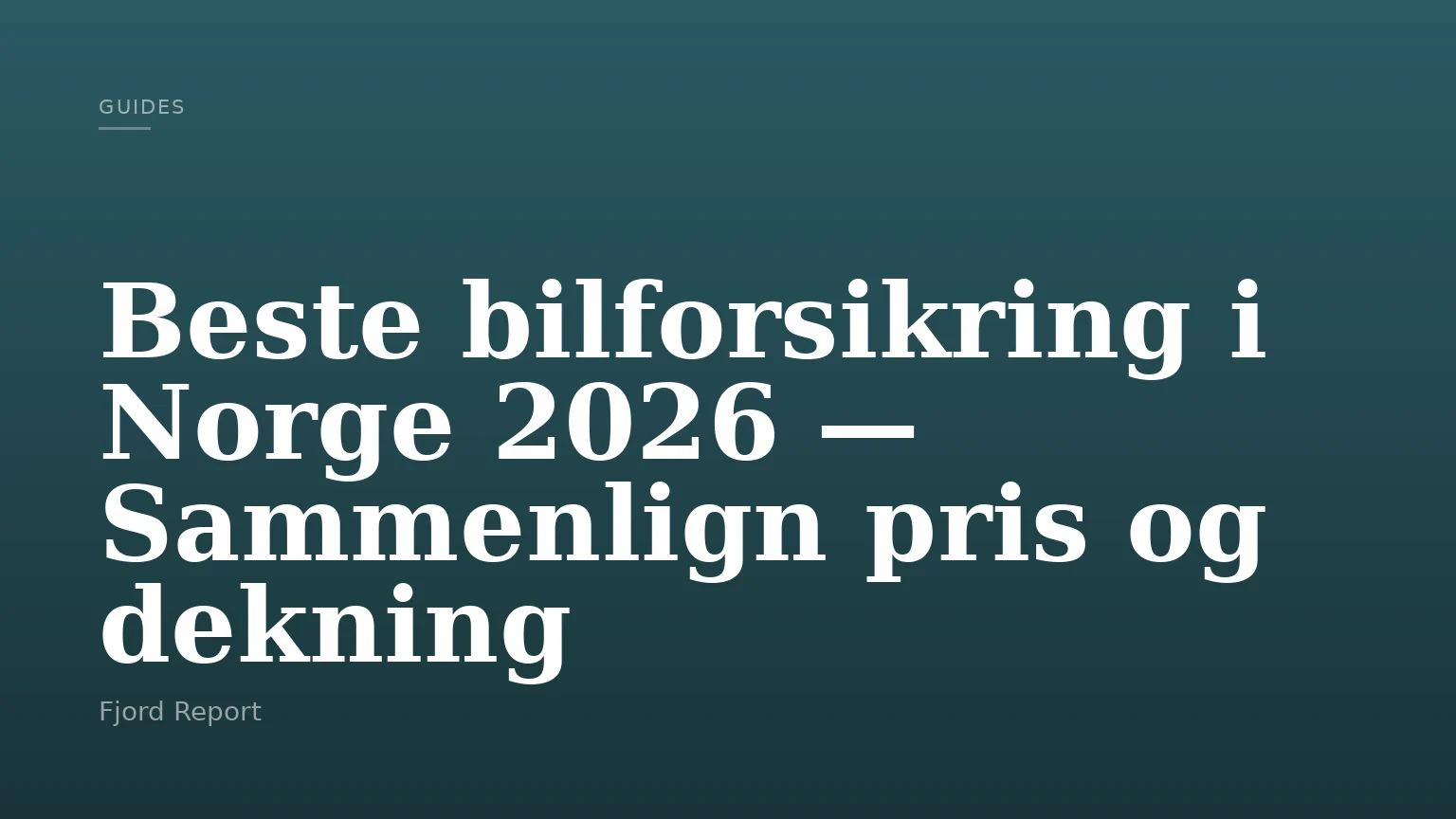Beste bilforsikring i Norge 2026 — Sammenlign pris og dekning