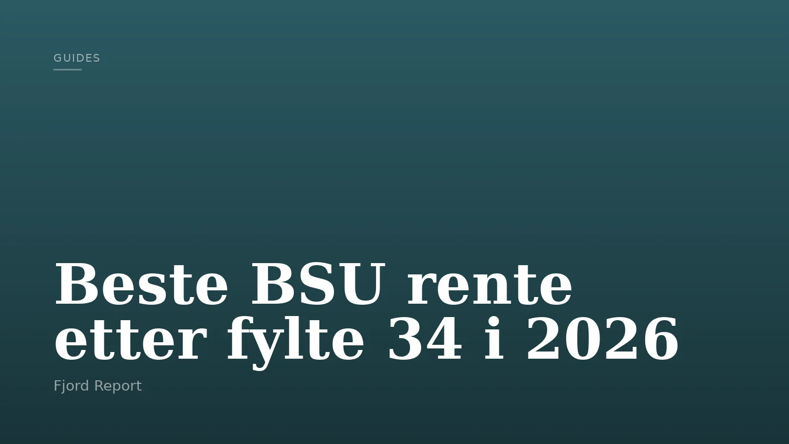 Beste BSU rente etter fylte 34 i 2026