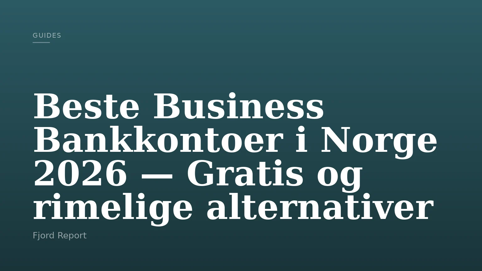 Beste Business Bankkontoer i Norge 2026 — Gratis og rimelige alternativer