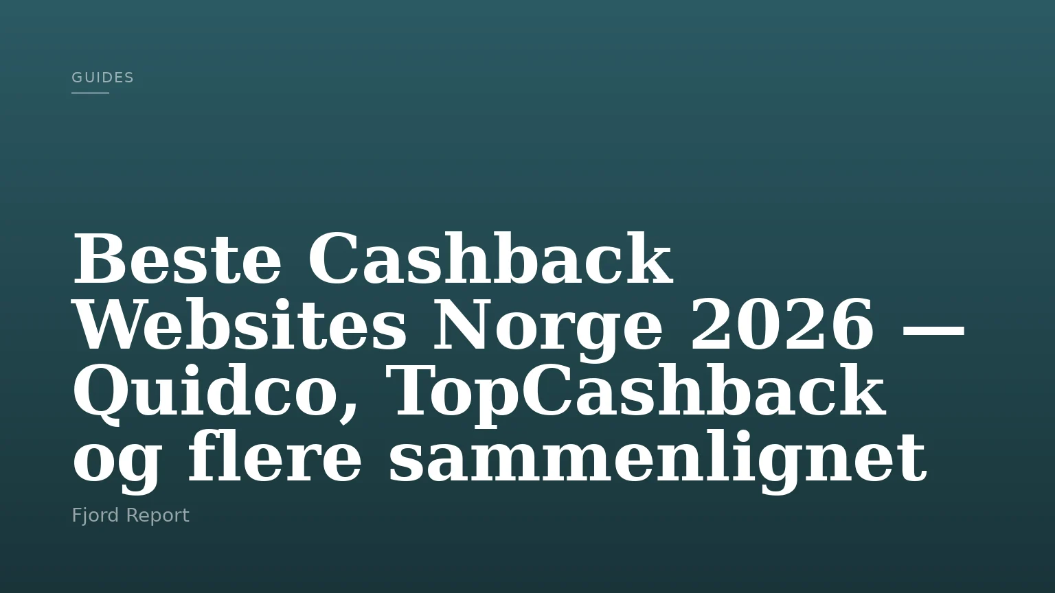 Beste Cashback Websites Norge 2026 — Quidco, TopCashback og flere sammenlignet