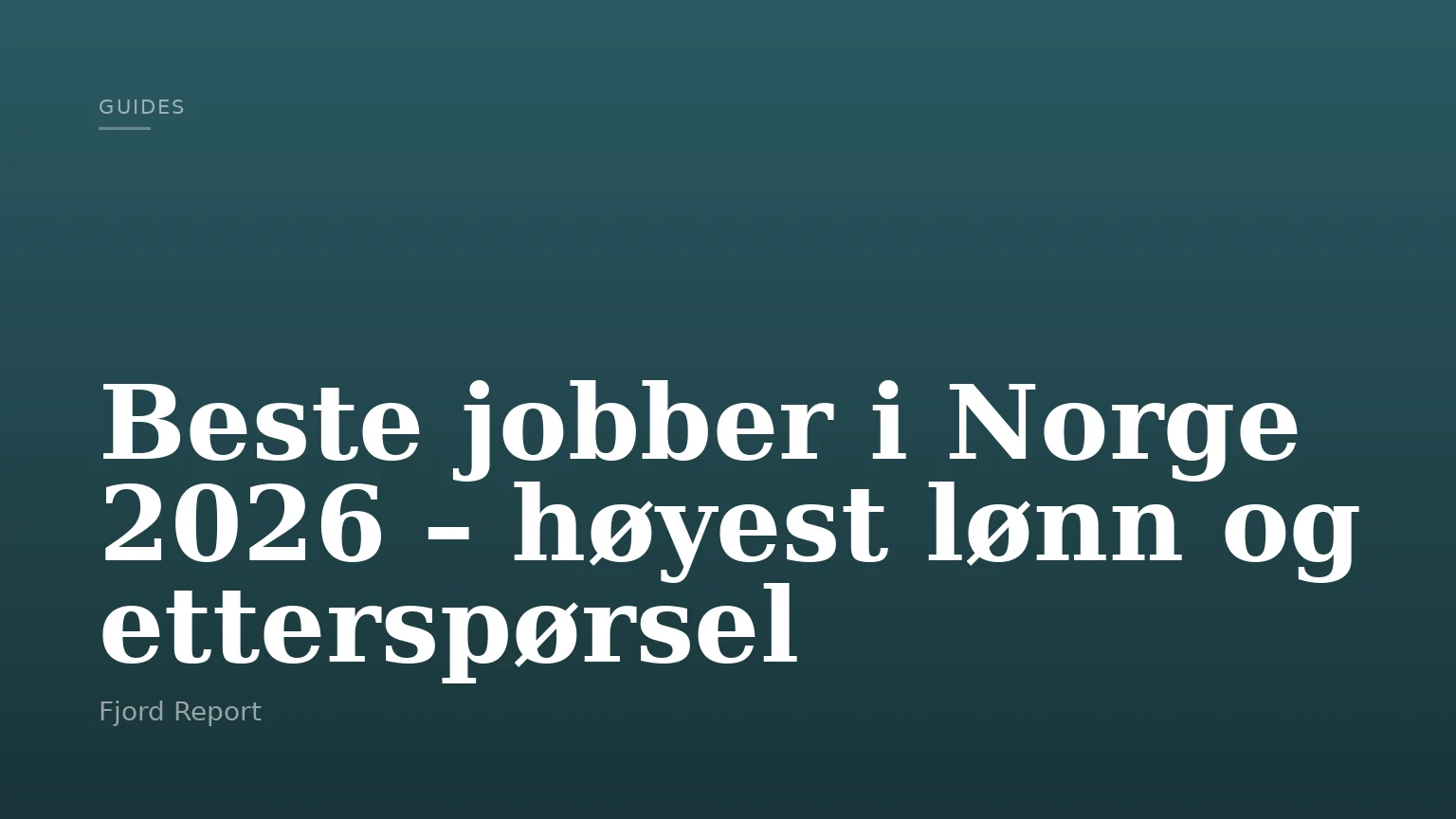Beste jobber i Norge 2026 – høyest lønn og etterspørsel