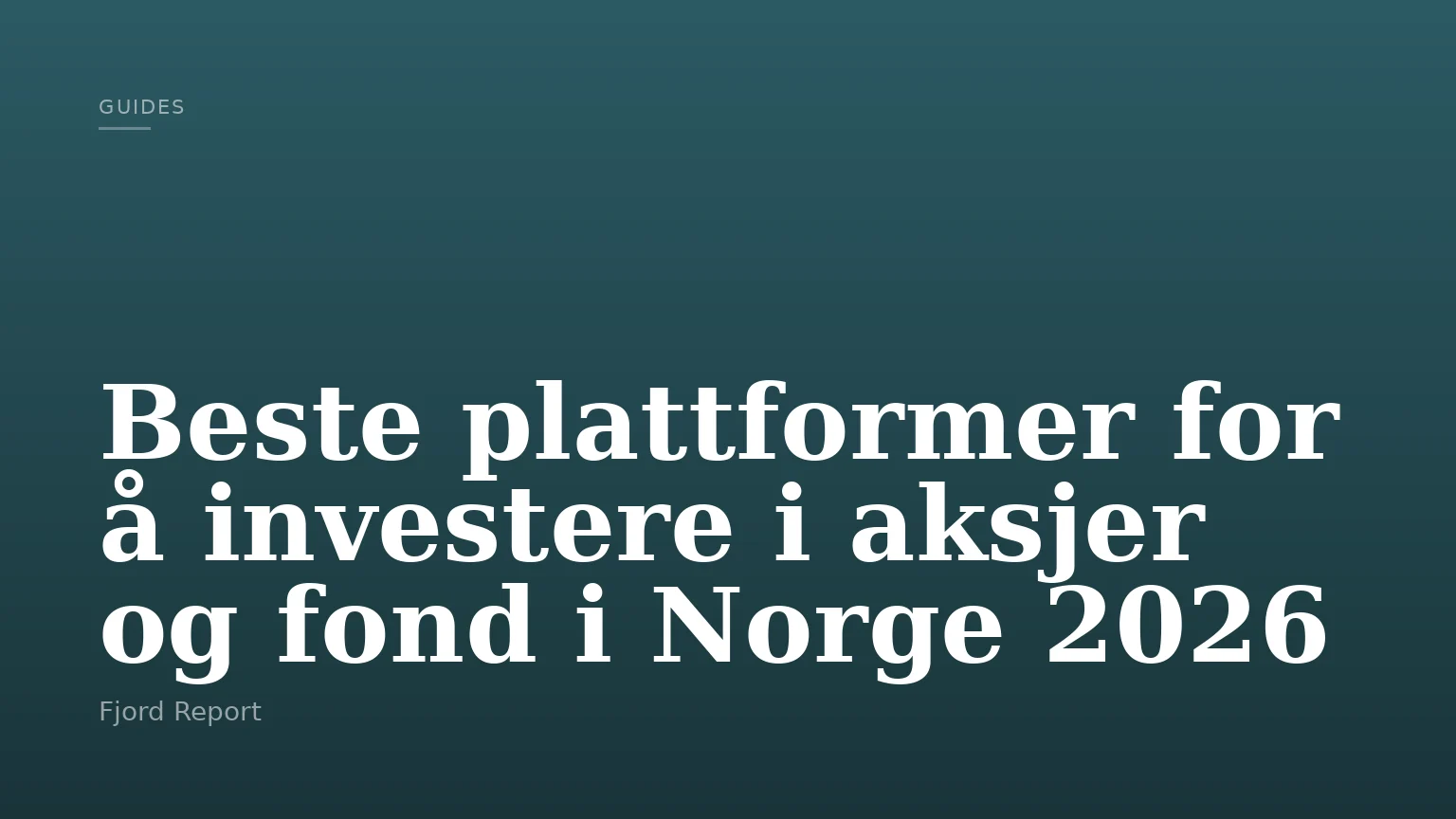 Beste plattformer for å investere i aksjer og fond i Norge 2026