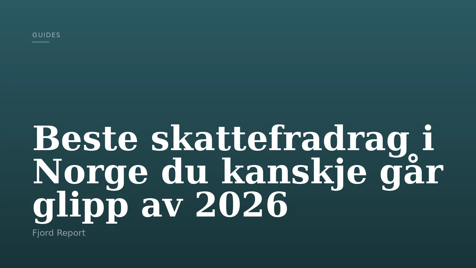 Beste skattefradrag i Norge du kanskje går glipp av 2026