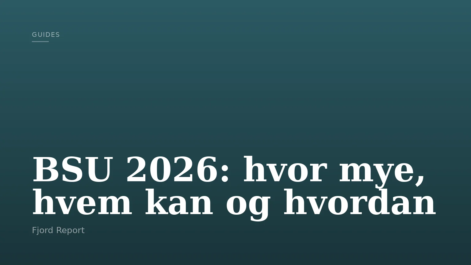 BSU 2026: hvor mye, hvem kan og hvordan