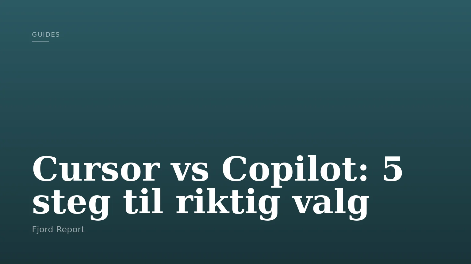 Cursor vs Copilot: 5 steg til riktig valg