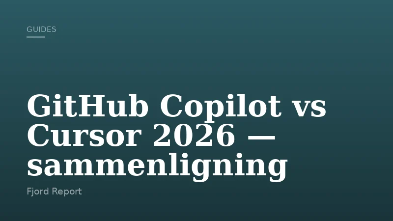 GitHub Copilot vs Cursor 2026 — sammenligning