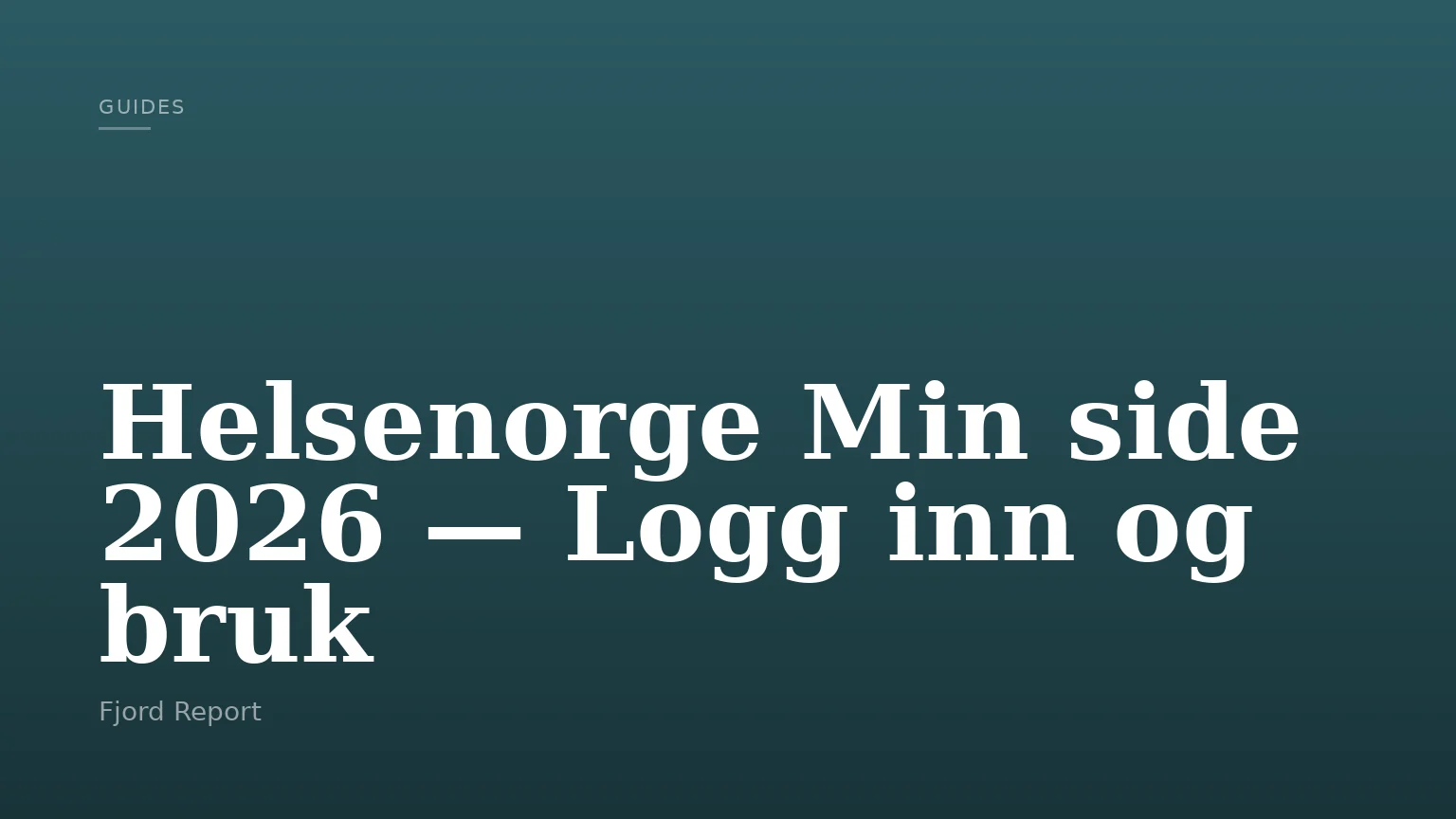 Helsenorge Min side 2026 — Logg inn og bruk