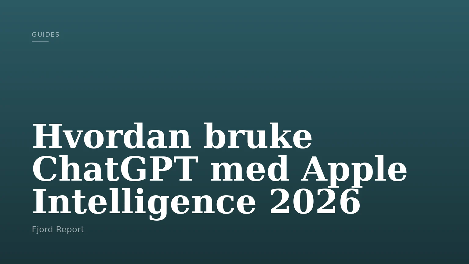Hvordan bruke ChatGPT med Apple Intelligence 2026
