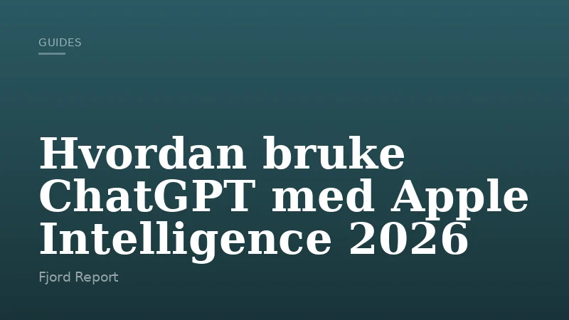Hvordan bruke ChatGPT med Apple Intelligence 2026