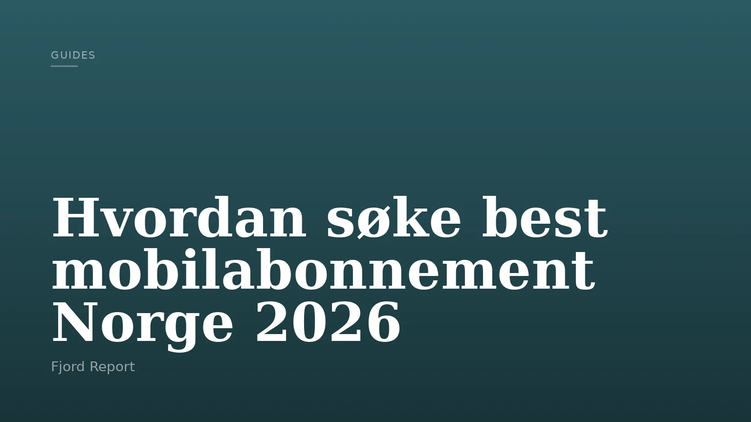 Hvordan søke best mobilabonnement Norge 2026