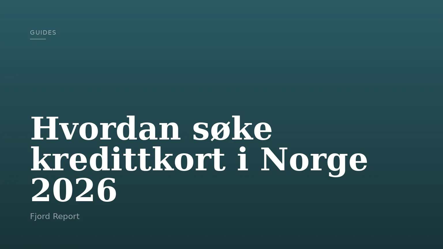 Hvordan søke kredittkort i Norge 2026