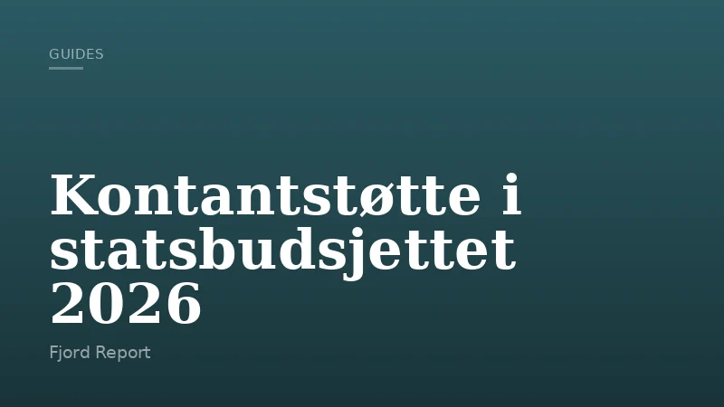 Kontantstøtte i statsbudsjettet 2026