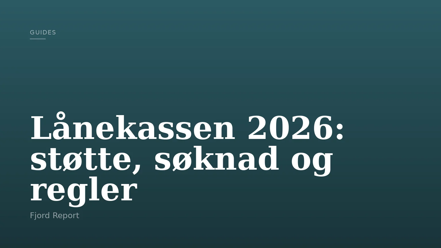 Lånekassen 2026: støtte, søknad og regler