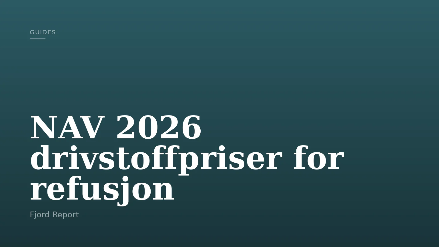 NAV 2026 drivstoffpriser for refusjon