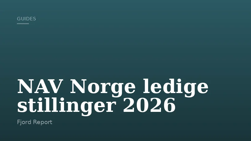 NAV Norge ledige stillinger 2026
