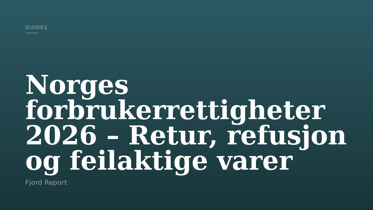 Norges forbrukerrettigheter 2026 – Retur, refusjon og feilaktige varer
