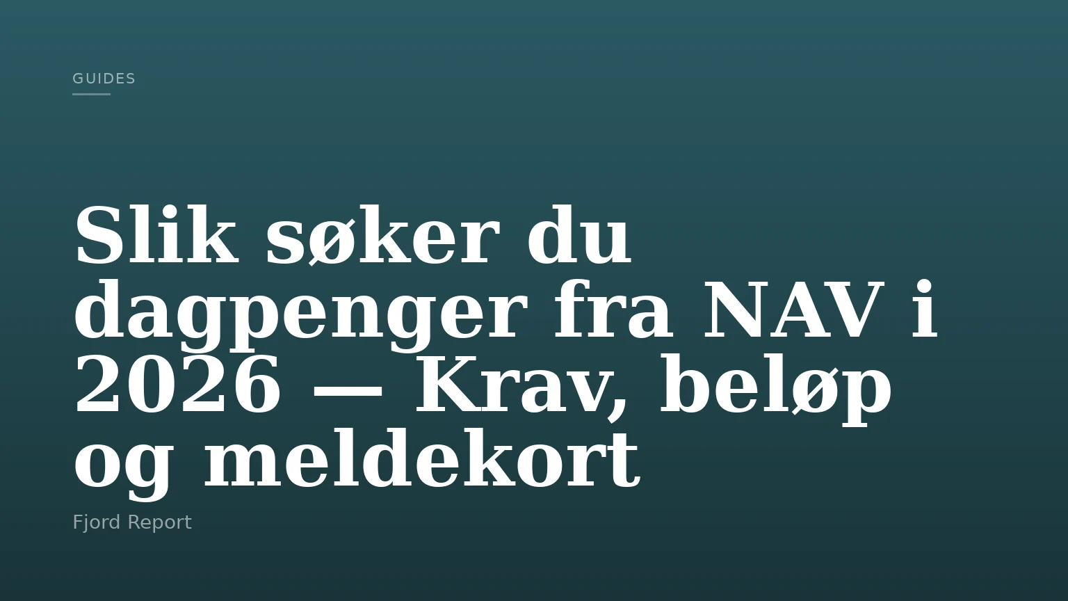 Slik søker du dagpenger fra NAV i 2026 — Krav, beløp og meldekort