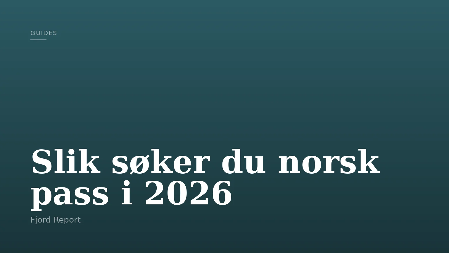Slik søker du norsk pass i 2026