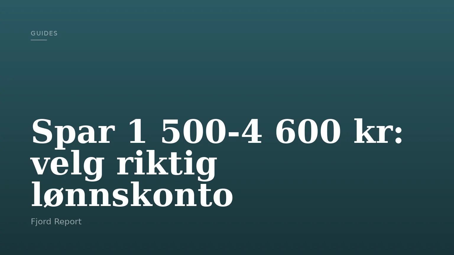 Spar 1 500-4 600 kr: velg riktig lønnskonto