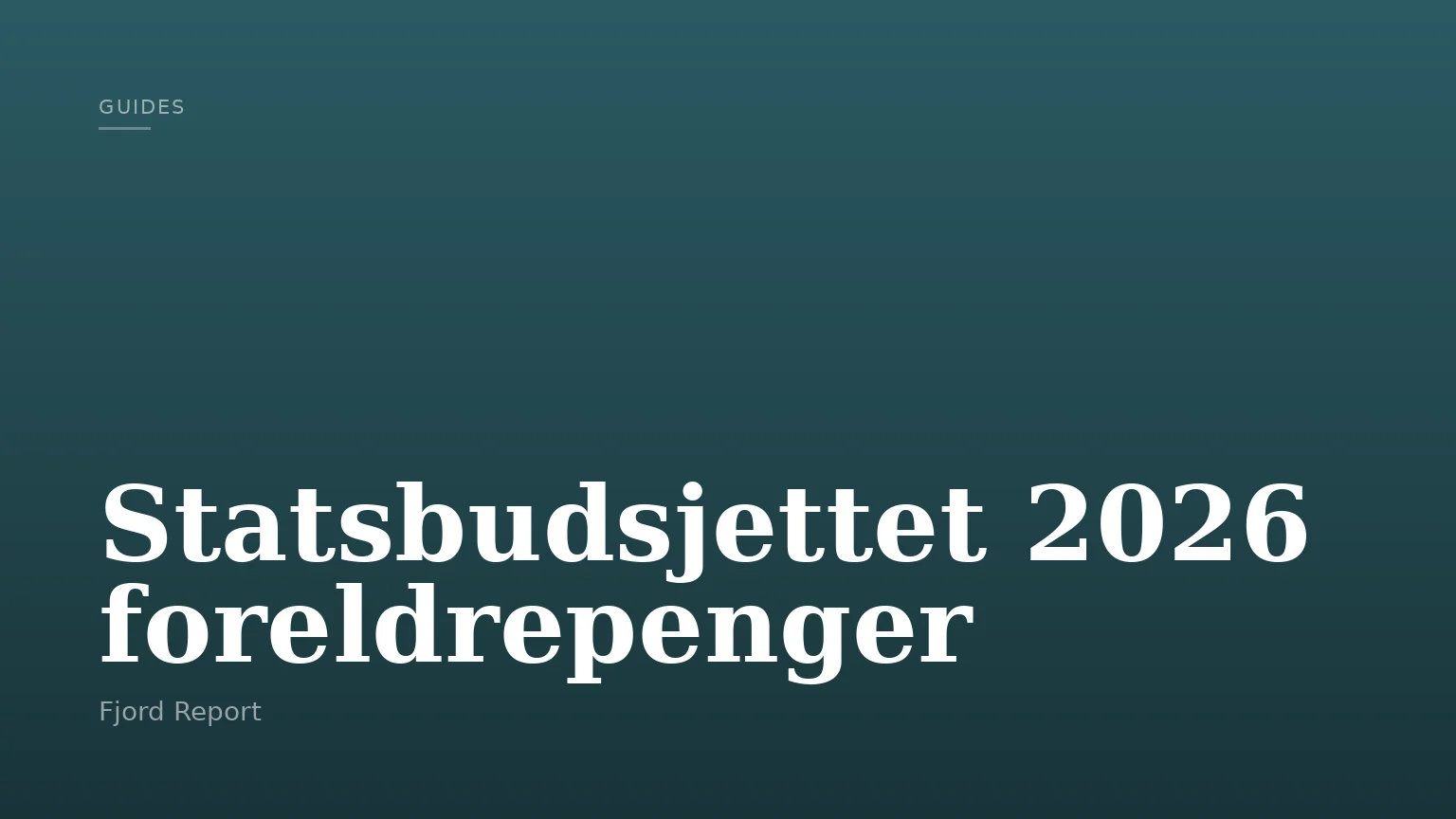 Statsbudsjettet 2026 foreldrepenger