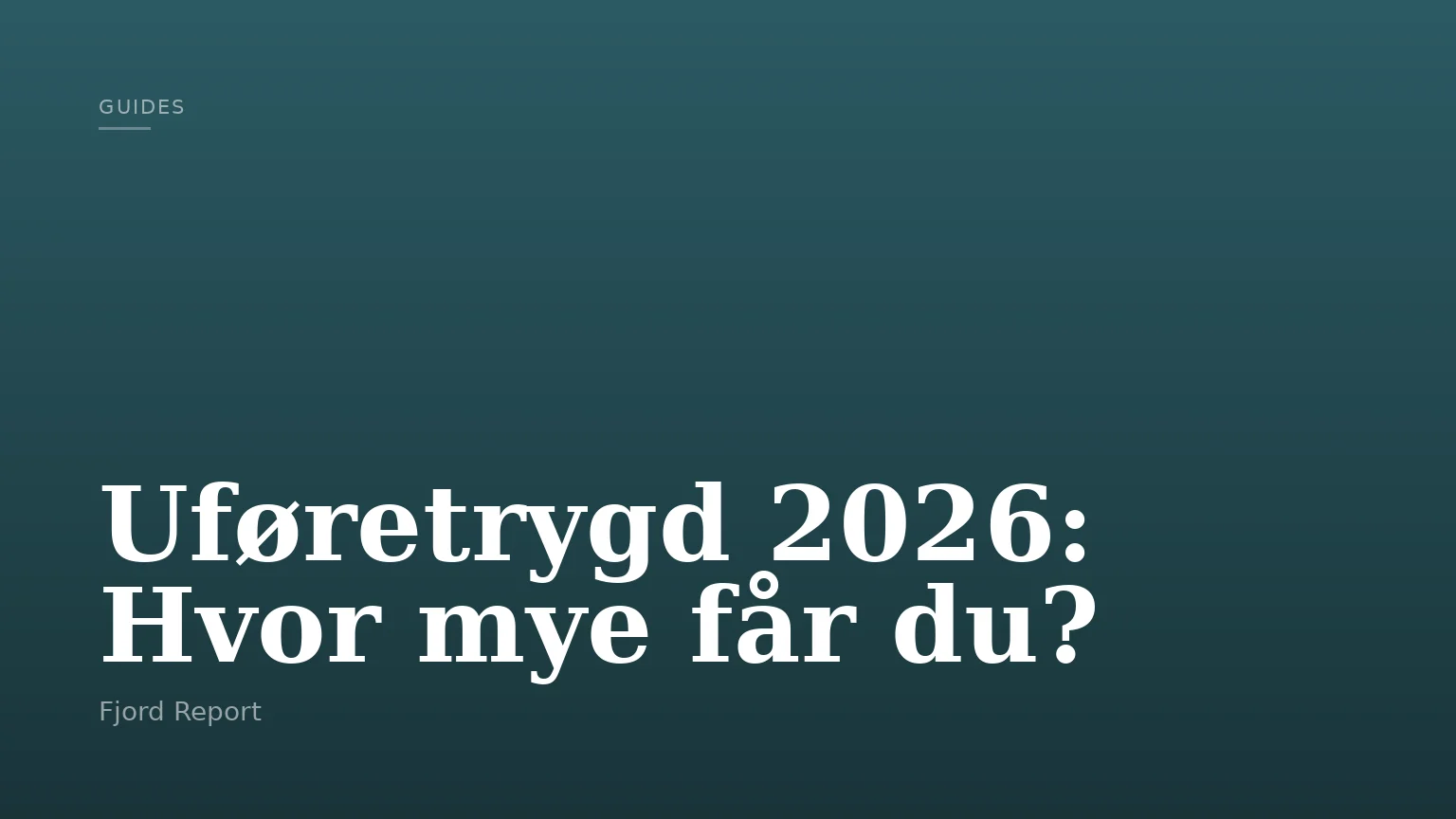 Uføretrygd 2026: Hvor mye får du?