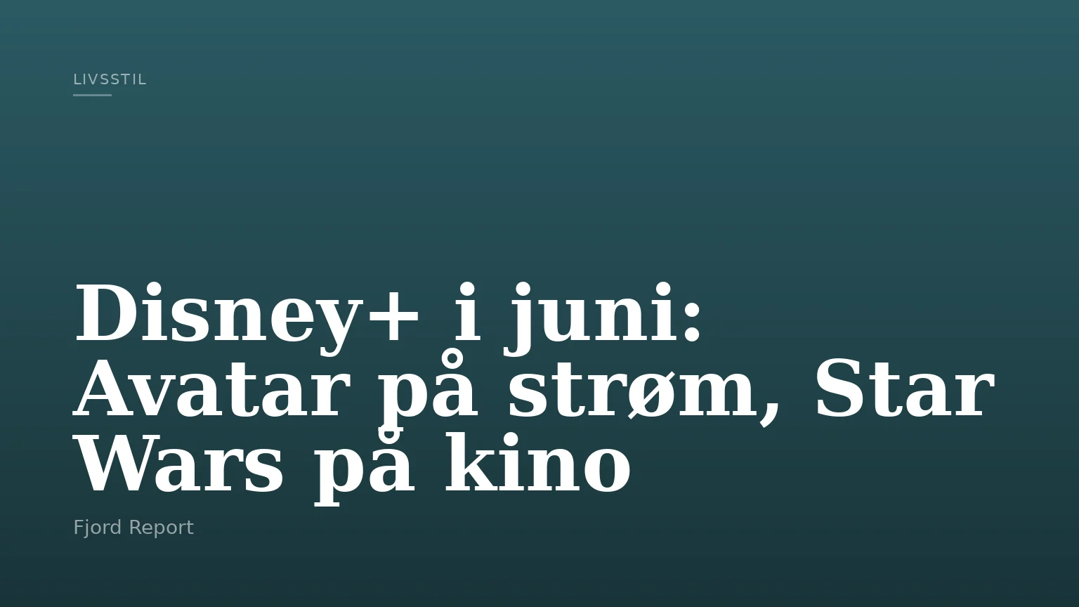 Disney+ i juni: Avatar på strøm, Star Wars på kino