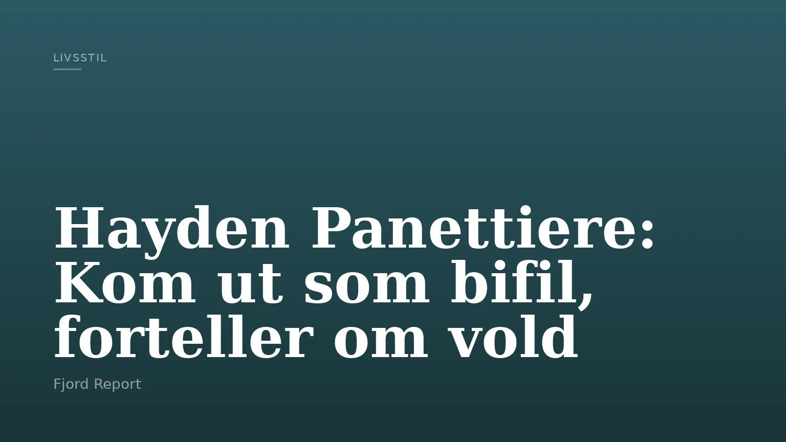 Hayden Panettiere: Kom ut som bifil, forteller om vold